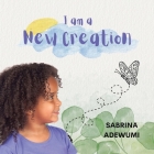 I Am A New Creation Cover Image