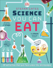 Science You Can Eat: 20 Activities that Put Food Under the Microscope Cover Image