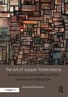 The Art of Joaquín Torres-García: Constructive Universalism and the Inversion of Abstraction By Aarnoud Rommens Cover Image