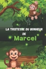 La tristesse du bonheur de Marcel By Jozef Arts Cover Image