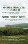 Fogradh, Faisneachd, Filidheachd / Parting, Prophecy, Poetry By Duncan B. Blair, John Alick MacPherson (Translator), Michael Linkletter (Contribution by) Cover Image