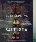 Salt to the Sea By Ruta Sepetys, Jorjeana Marie (Read by), Will Damron (Read by), Cassandra Morris (Read by), Michael Crouch (Read by) Cover Image