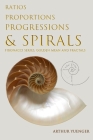 Ratios Proportions Progressions & Spirals: Fibonacci Series, Golden Mean and Fractals Cover Image