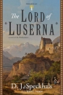 The Lord of Luserna: A Novel of the Waldensians Cover Image