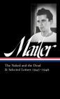 Norman Mailer: The Naked and the Dead & Selected Letters 1945-1946 (LOA #364) Cover Image