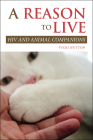A Reason to Live: HIV and Animal Companions (New Directions in the Human-Animal Bond) Cover Image