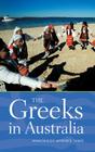 The Greeks in Australia By Anastasios Tamis Cover Image
