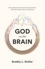 God on the Brain: What Cognitive Science Does (and Does Not) Tell Us about Faith, Human Nature, and the Divine Cover Image