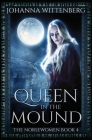 The Queen In The Mound By Johanna Wittenberg Cover Image