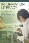 Information Literacy: Essential Skills for the Information Age Second Edition By Michael B. Eisenberg, Carrie A. Lowe, Kathleen L. Spitzer Cover Image