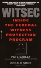 Witsec: Inside the Federal Witness Protection Program By Pete Earley Cover Image