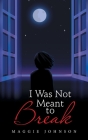 I Was Not Meant to Break Cover Image
