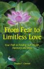From Fear to Limitless Love: Your Path to Finding Self-Worth, Harmony and Bliss Cover Image