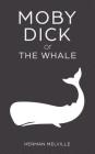 Moby Dick or The Whale By Herman Melville Cover Image