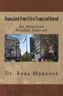 Stigmatized! From 9/11 to Trump and Beyond: An American Muslim Journey By Reza Mansoor Cover Image