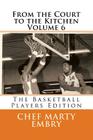 From the Court to the Kitchen Volume 6: The Basketball Players Edition Cover Image