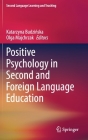 Positive Psychology in Second and Foreign Language Education (Second Language Learning and Teaching) By Katarzyna Budzińska (Editor), Olga Majchrzak (Editor) Cover Image