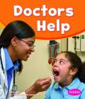 Doctors Help (Our Community Helpers) By Gail Saunders-Smith (Consultant), Dee Ready Cover Image