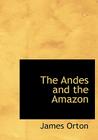 The Andes and the Amazon Cover Image