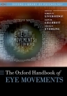 Oxford Handbook of Eye Movements (Oxford Library of Psychology) Cover Image