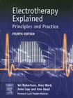 Electrotherapy Explained: Principles and Practice [With CDROM] Cover Image