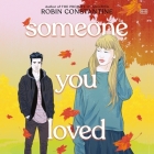 Someone You Loved By Robin Constantine, Andrew J. Anderson (Read by), Taylor Meskimen (Read by) Cover Image