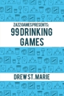 Zazz Games Presents: 99 Drinking Games Cover Image