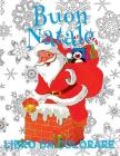 ✌ Buon Natale Libro da Colorare ✌ Album da Colorare ✌ (Libro da Colorare Bambini 5 anni): ✌ Merry Christmas Coloring Book Todd By Kids Creative Italy Cover Image