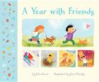 A Year with Friends By John Seven, Jana Christy (Illustrator) Cover Image