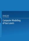 Computer Modeling of Gas Lasers (Optical Physics and Engineering) Cover Image