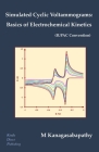 Simulated Cyclic Voltammograms: Basics of Electrochemical Kinetics By M. Kanagasabapathy Cover Image