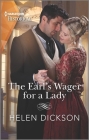 The Earl's Wager for a Lady By Helen Dickson Cover Image