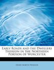 Early Roads and the Dwellers Thereon in the Northern Portion of Worcester Cover Image