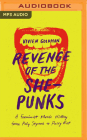 Revenge of the She-Punks: A Feminist Music History from Poly Styrene to Pussy Riot By Vivien Goldman, Vivien Goldman (Read by) Cover Image