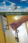 Juvenile Crime (Global Viewpoints) By Margaret Haerens (Editor) Cover Image