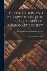 Constitution and By-laws of the Jane Dalziel Sprunt Missionary Society: Organized April 25th, 1907 By Jane Dalziel Sprunt Missionary Society (Created by) Cover Image