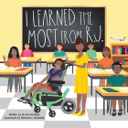 I Learned the Most from R.J. By Annie May, Marcia Noisette (Illustrator) Cover Image