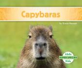 Capybaras (Super Species) By Grace Hansen Cover Image