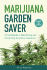 Marijuana Garden Saver: A Field Guide to Identifying and Correcting Cannabis Problems By Ed Rosenthal Cover Image