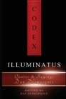 Codex Illuminatus: Quotes & Sayings of Dan Desmarques By Dan Desmarques Cover Image