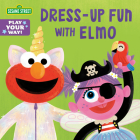 Dress-Up Fun with Elmo (Sesame Street) (Play Your Way) Cover Image