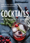 Cocktails: A Complete Guide Cover Image