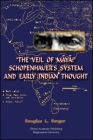 The Veil of Maya: Schopenhauer's System and Early Indian Thought (Global Academic Publishing) By Douglas L. Berger Cover Image