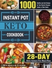Keto Instant Pot Cookbook: 1000 Healthy Low-Carb Recipes for Your Electric Pressure Cooker or Slow Cooker (28-Day Keto Instant Pot Meal Plan) By Nicholas Ligar Cover Image
