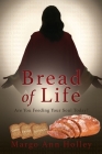Bread of Life: Are You Feeding Your Soul Today? Cover Image