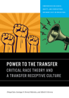 Power to the Transfer: Critical Race Theory and a Transfer Receptive Culture (Perspectives on Access, Equity, and Diversifying Pathways in P-20 Education) Cover Image