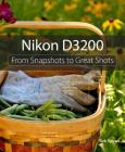 Nikon D3200: From Snapshots to Great Shots Cover Image