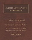 United States Code Annotated Title 42 The Public Health and Welfare 2020 Edition §§12301 Chapter 127 - 14954 Chapter 143 Volume 20/21 Cover Image