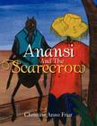 Anansi and the Scarecrow Cover Image