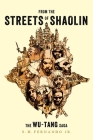 From the Streets of Shaolin: The Wu-Tang Saga By S. H. Fernando, Jr. Cover Image